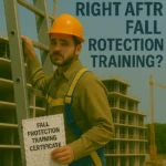 Can I Work at Heights Right After Fall Protection Training